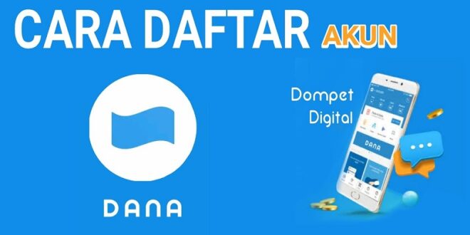 Cara Daftar Aplikasi Dana yang Permudah Semua Transaksi Anda