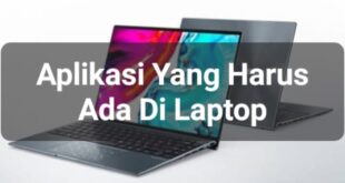 aplikasi yang harus ada di laptop